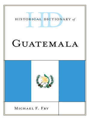 cover image of Historical Dictionary of Guatemala